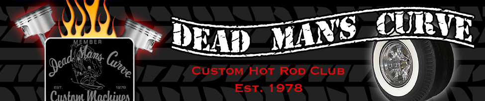 Dead Man's Curve is New Jersey's premier hot rod and custom machines club.